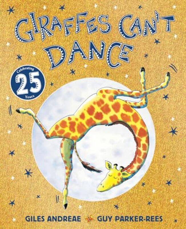 

Giraffes Cant Dance Anniversary By Giles Andreae / Guy Parker-Rees - Paperback