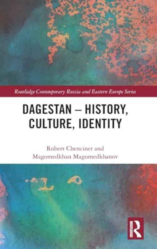 

Dagestan History Culture Identity by Robert ChencinerMagomedkhan Magomedkhanov-Hardcover