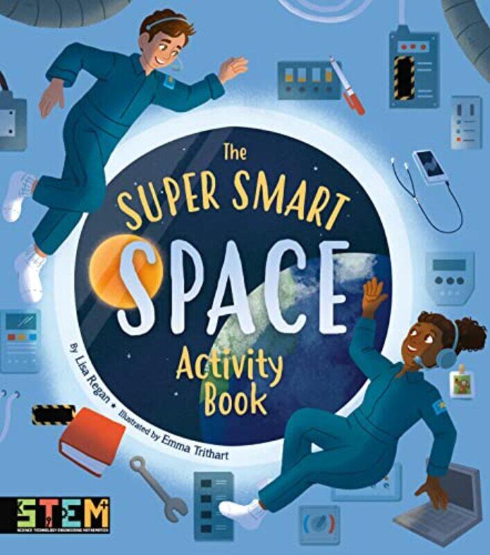 

The Super Smart Space Activity Book by Lisa ReganEmma Trithart-Paperback