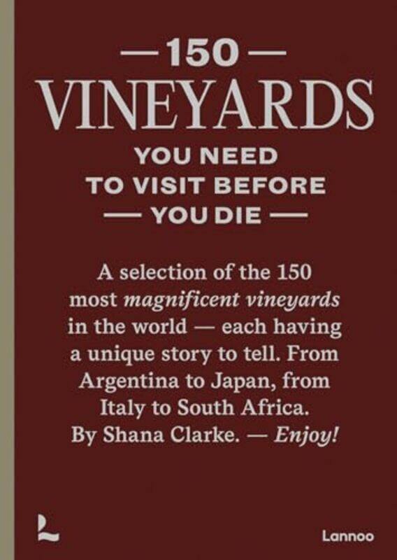 

150 Vineyards You Need To Visit Before You Die by Shana Clarke-Hardcover