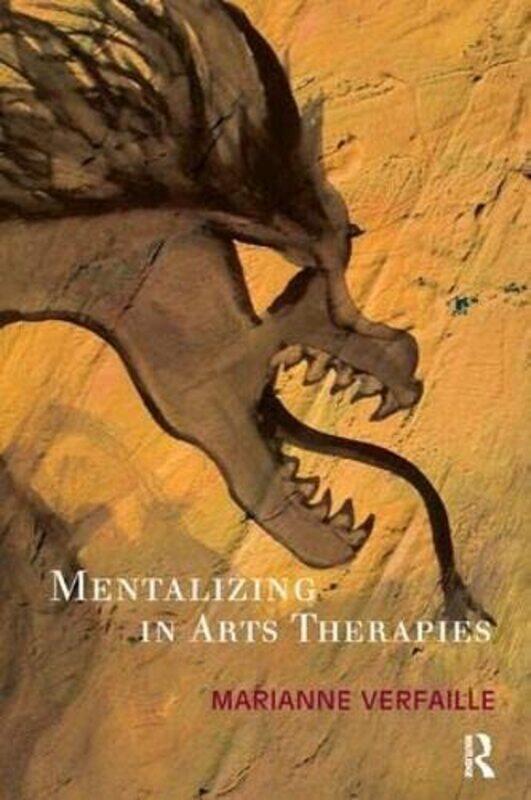 

Mentalizing in Arts Therapies by Marianne Verfaille-Paperback