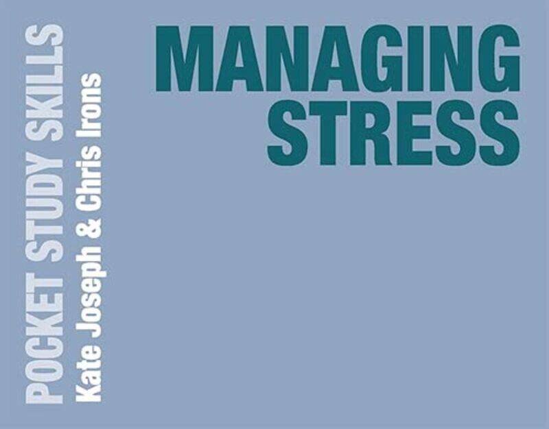 

Managing Stress,Paperback by Joseph, Kate (UCL Student Psychological Service, London, UK) - Irons, Chris (London, UK)