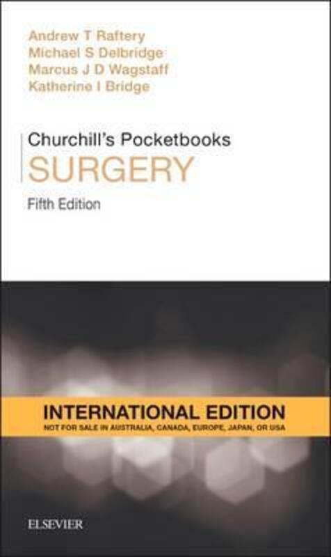 Churchill's Pocketbook of Surgery, International Edition, Paperback Book, By: Andrew T. Raftery
