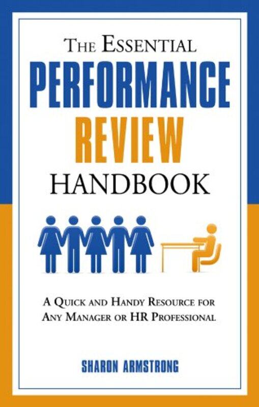 

The Essential Performance Review Handbook A Quick And Handy Resource For Any Manager Or Hr Professi by Armstrong, Sharon-Paperback