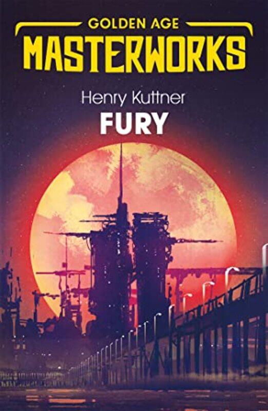 

Fury by Henry Kuttner-Paperback