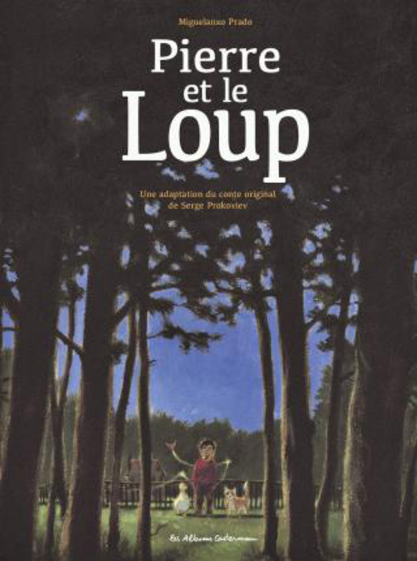 Pierre Et Le Loup, Hardcover Book, By: Miguelanxo Prado