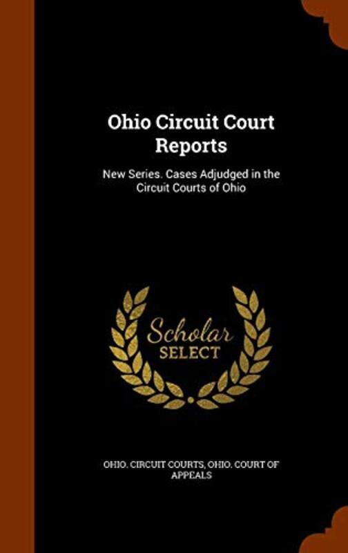 

Ohio Circuit Court Reports -Hardcover