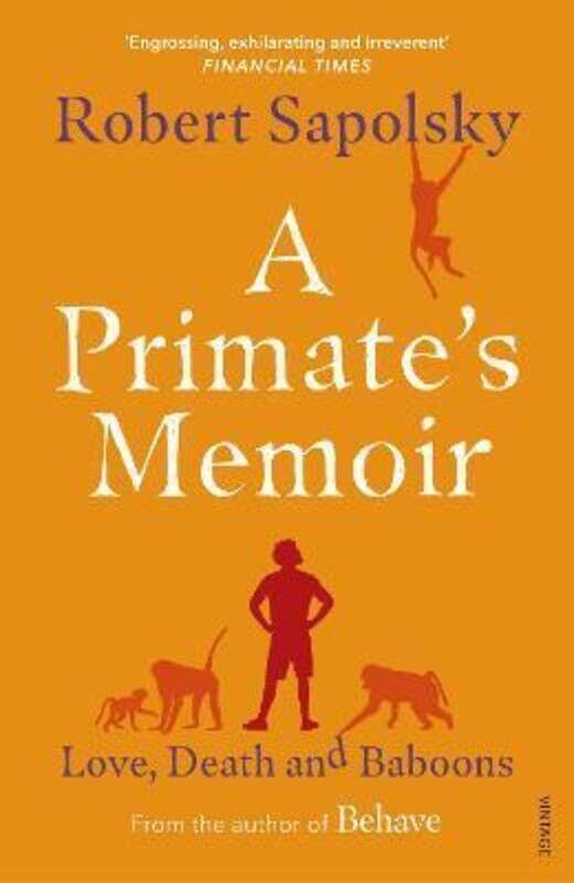 

A Primate's Memoir: Love, Death and Baboons.paperback,By :Sapolsky, Robert M