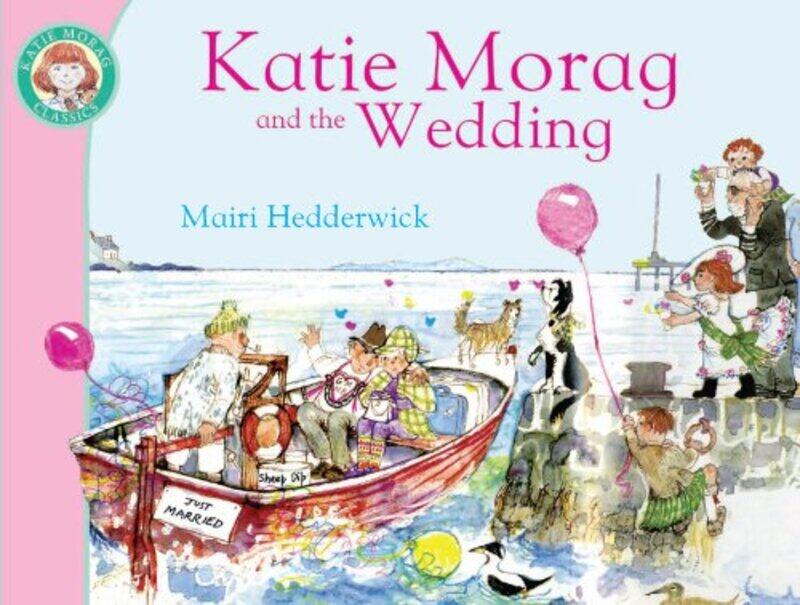 

Katie Morag and the Wedding by Mairi Hedderwick-Paperback