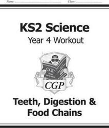 KS2 Science Year Four Workout: Teeth, Digestion & Food Chains.paperback,By :CGP Books - CGP Books