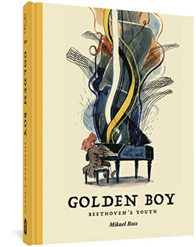 

The Golden Boy Beethovens Adolescence by Mikael Ross-Hardcover