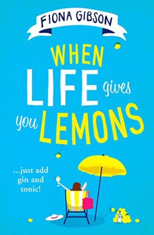 

When Life Gives You Lemons by Fiona Gibson-Paperback