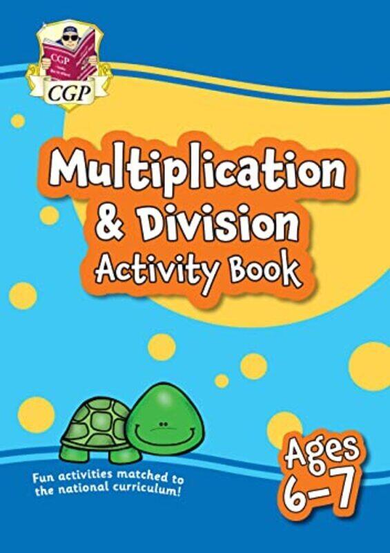 

Multiplication & Division Activity Book for Ages 67 Year 2 Paperback by CGP Books - CGP Books