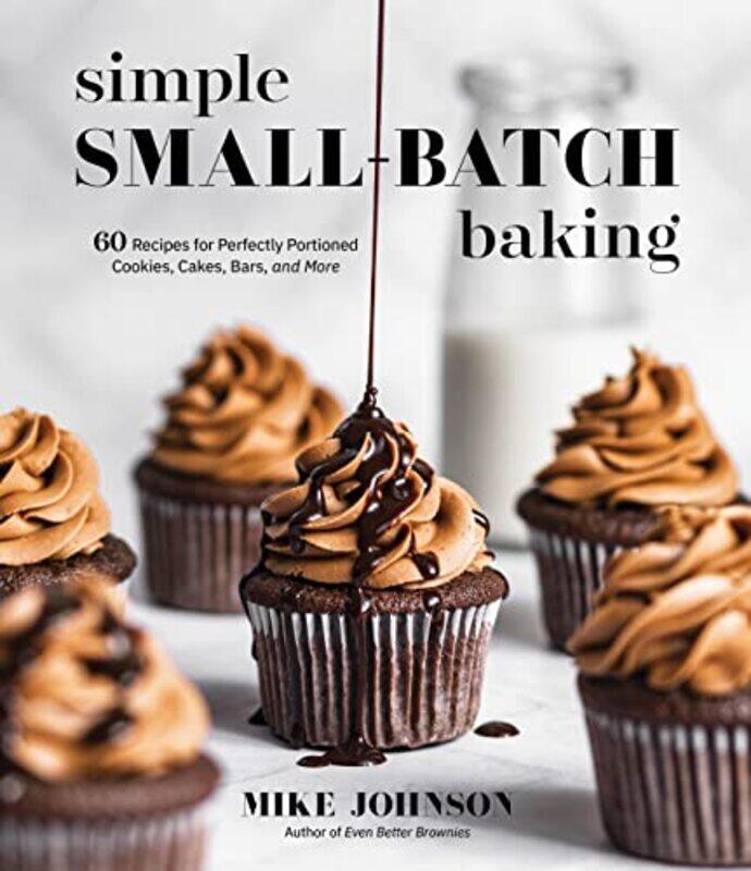 

Simple Smallbatch Baking By Mike -Paperback