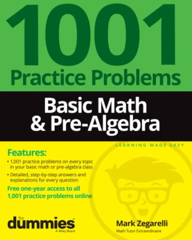Basic Math & Pre-Algebra: 1001 Practice Problems For Dummies (+ Free Online Practice),Paperback by M Zegarelli
