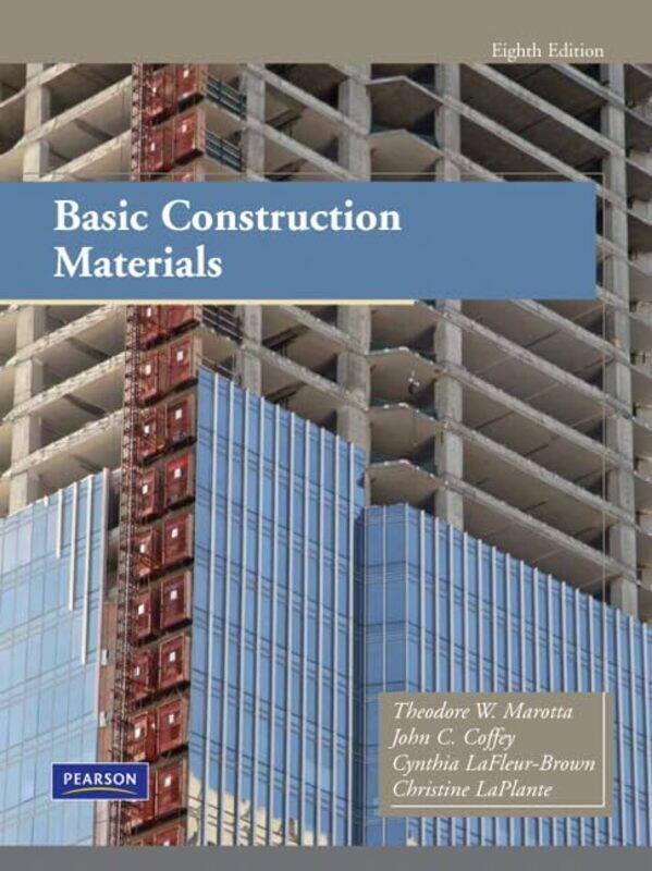 

Basic Construction Materials by Theodore MarottaJohn CoffeyCynthia LaFleur-BrownChristine LaPlante-Hardcover