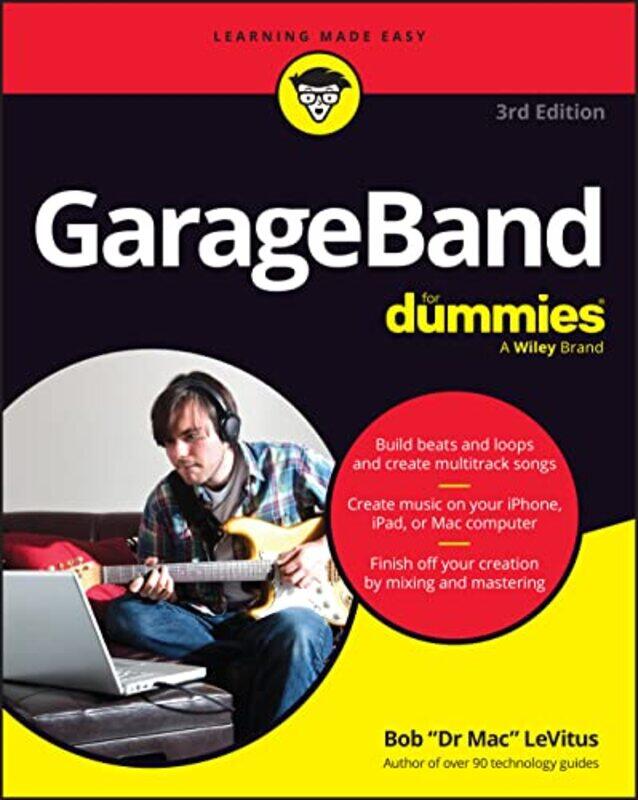 

GarageBand For Dummies by Bob LeVitus-Paperback