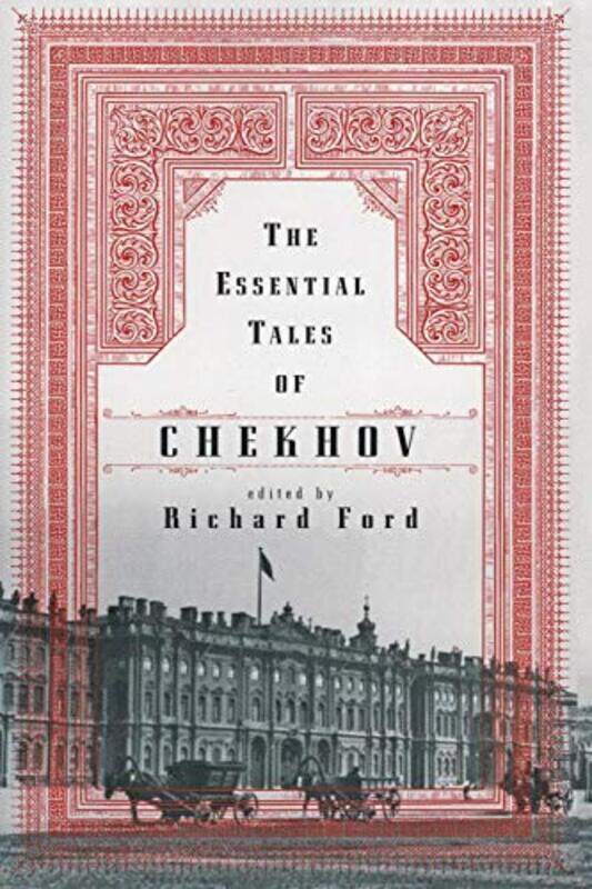 

The Essential Tales Of Chekhov by Anton Chekhov-Paperback