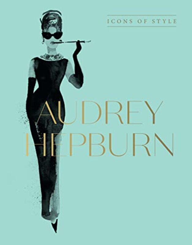 

Audrey Hepburn Icons Of Style By Harper By Design - Hardcover