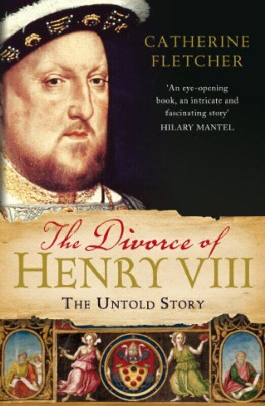 

The Divorce of Henry VIII by Catherine Fletcher-Paperback