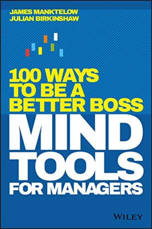 

Mind Tools for Managers by James ManktelowJulian Birkinshaw-Hardcover