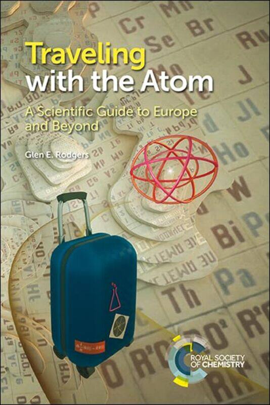 

Traveling With The Atom by Prof Glen E (Allegheny College, PA) Rodgers-Paperback