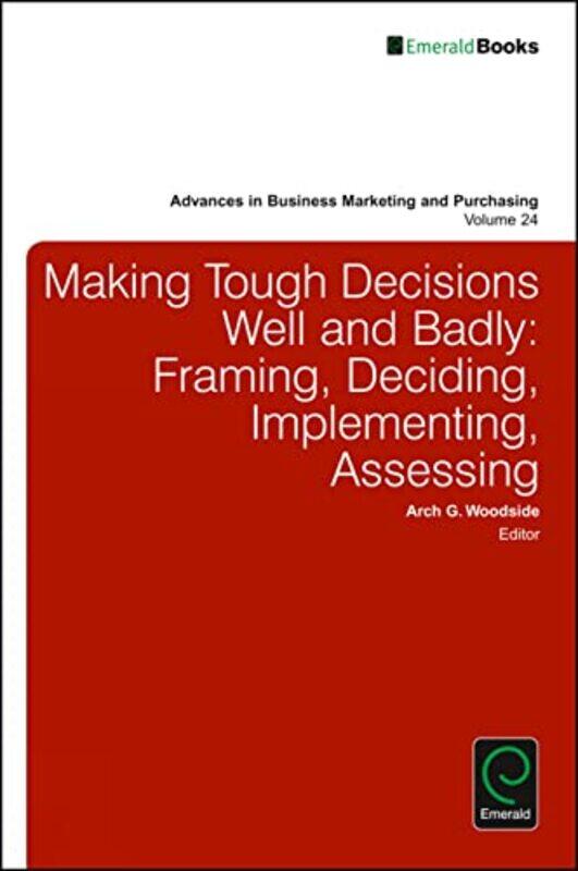 

Making Tough Decisions Well and Badly by Arch G Curtin University, Australia Woodside-Hardcover