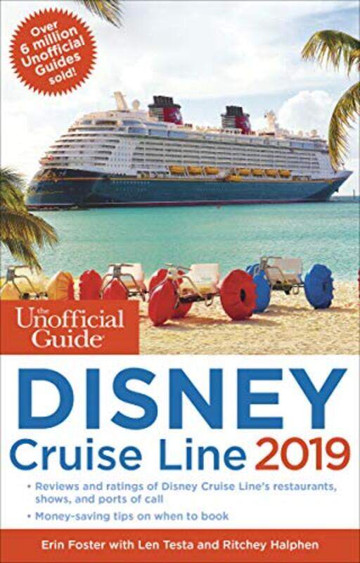 

The Unofficial Guide to the Disney Cruise Line 2019 by Erin FosterLen TestaRitchey Halphen-Paperback