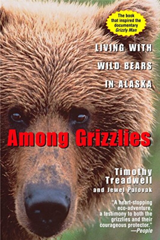 Among Grizzlies: Living with Wild Bears in Alaska,Paperback by Treadwell, Timothy - Palovak, Jewel