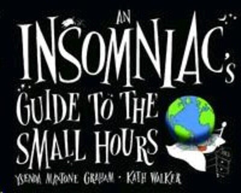 

An Insomniacs Guide to the Small Hours, Paperback, By: Ysenda Maxtone-Graham