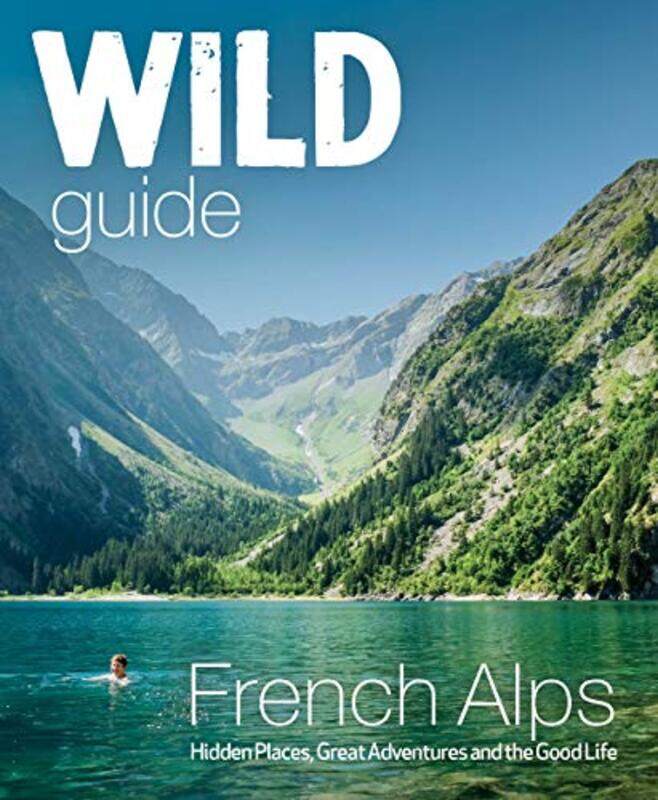 

Wild Guide French Alps-Paperback