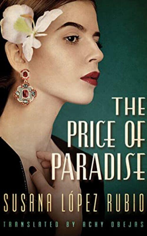 

The Price of Paradise by Susana Lopez RubioAchy Obejas-Paperback