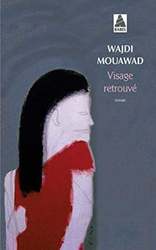 Visage retrouve, Paperback Book, By: Wajdi Mouawad