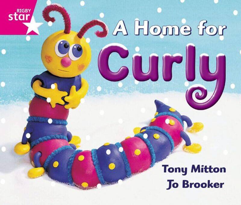 

Rigby Star Guided Reception Pink Level A Home for Curly Pupil Book single by Emily Anderson-Paperback