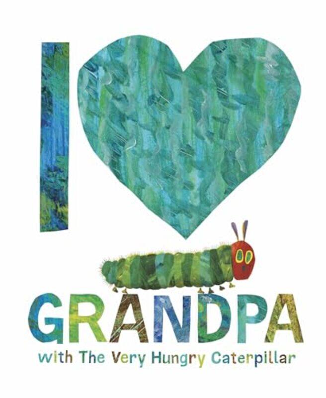 

I Love Grandpa with The Very Hungry Caterpillar by Eric Carle-Hardcover