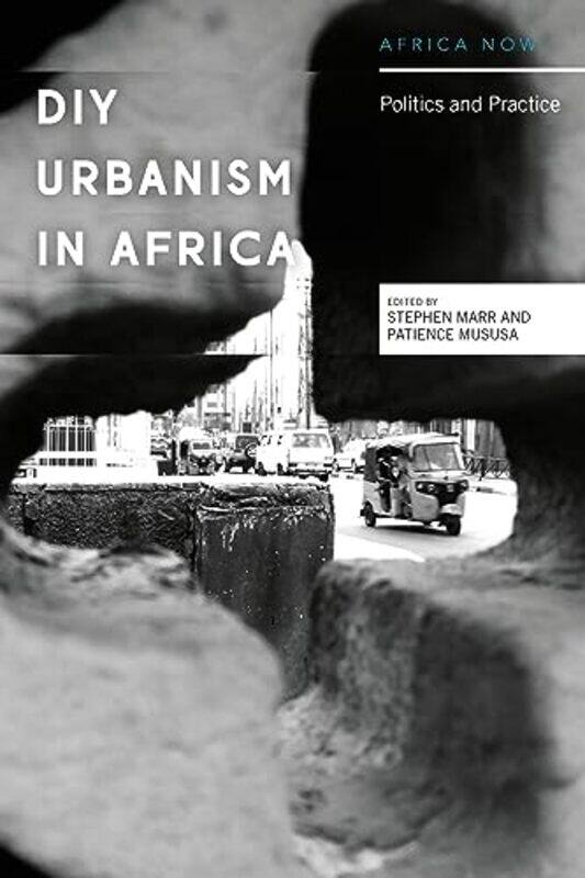 

DIY Urbanism in Africa by Matthew P JanickiEdward F Ansello-Hardcover