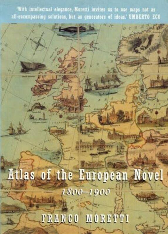 

Atlas of the European Novel by Franco Moretti-Paperback