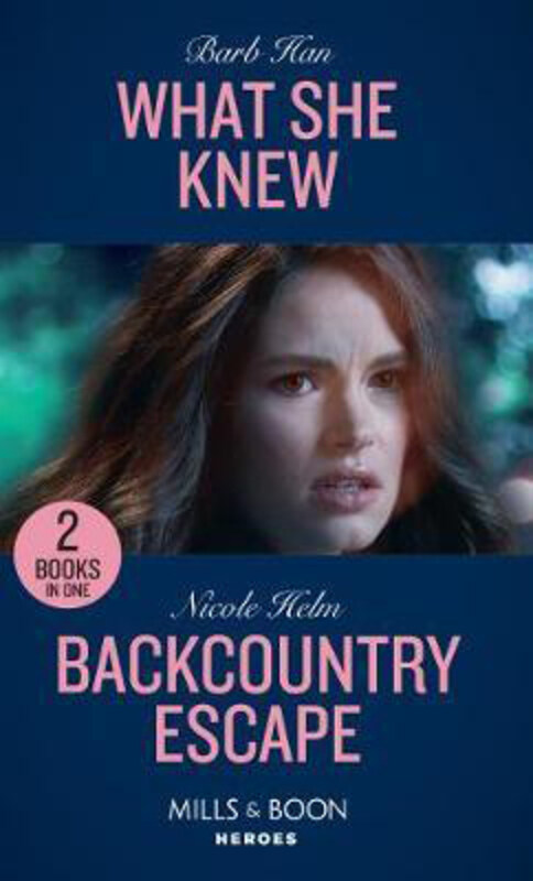 

What She Knew / Backcountry Escape: What She Knew (Rushing Creek Crime Spree) / Backcountry Escape (A Badlands Cops Novel), Paperback Book, By: Barb H