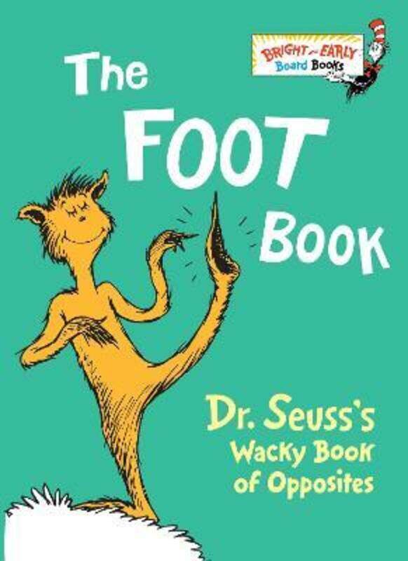 

The Foot Book: Dr. Seuss's Wacky Book of Opposites