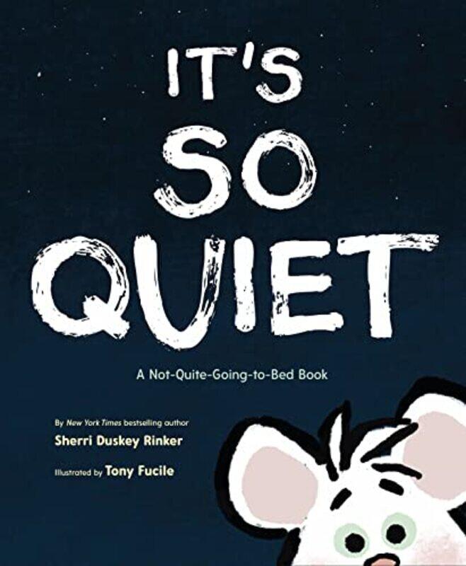 

Its So Quiet by Sherri Duskey RinkerTony Fucile-Hardcover