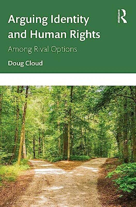 

Arguing Identity And Human Rights by , Doug Cloud-Paperback