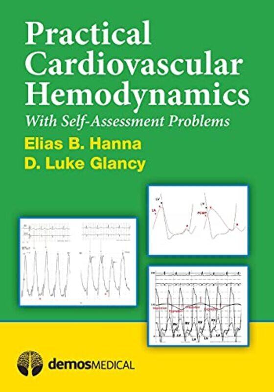 

Practical Cardiovascular Hemodynamics , Paperback by Hanna, Elias B. - Glancy, D. Luke