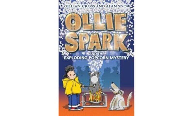 

Ollie Spark and the Exploding Popcorn Mystery by Gillian CrossAlan Snow-Paperback