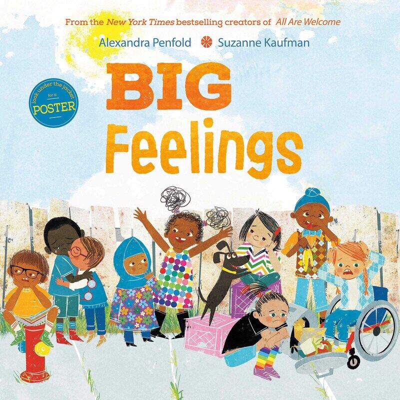 

Big Feelings: From the New York Times Bestselling Creators of All Are Welcome, Hardcover Book, By: Alexandra Penfold, Suzanne Kaufman