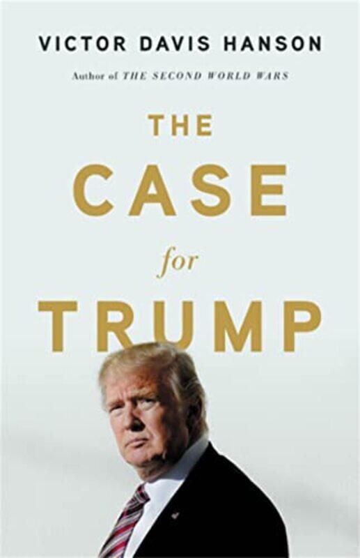 

The Case for Trump by Victor D Hanson-Hardcover