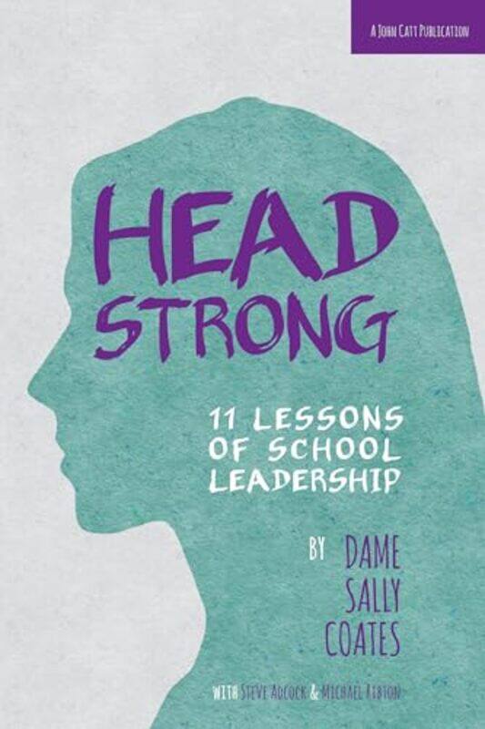 

Headstrong 11 Lessons of School Leadership by Dame Sally Coates-Paperback