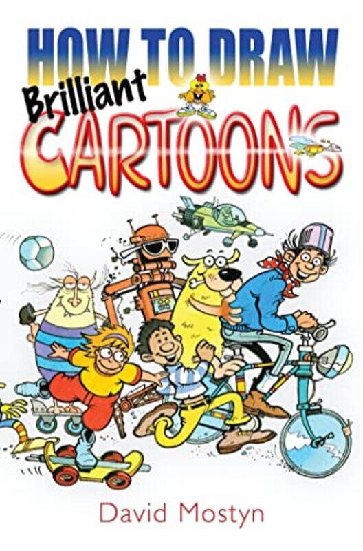 

How to Draw Brilliant Cartoons by David Mostyn-Paperback