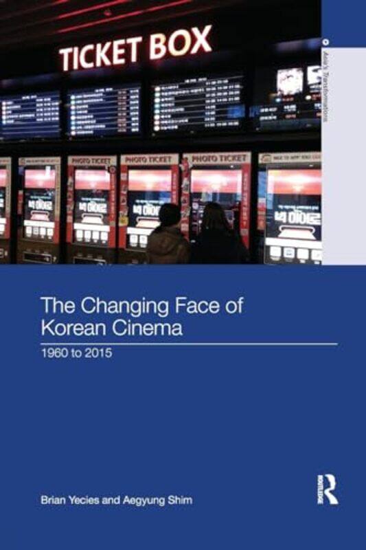 

The Changing Face of Korean Cinema by Brian YeciesAegyung Shim-Paperback