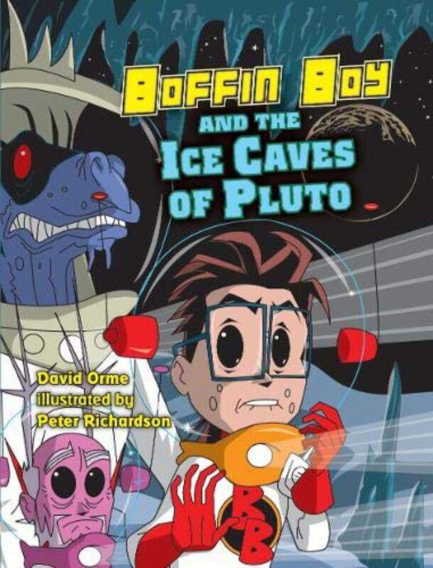 

Boffin Boy and the Ice Caves of Pluto by Orme David-Paperback