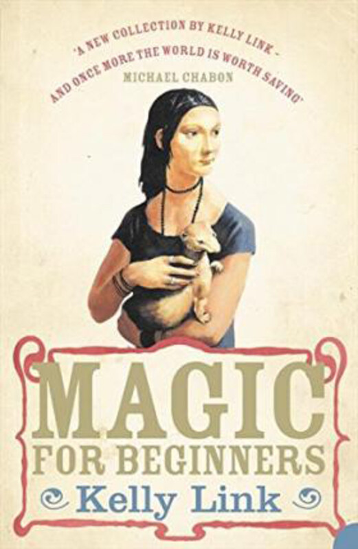 

Magic for Beginners, Paperback Book, By: Kelly Link